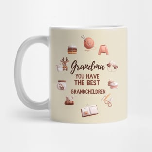 Grandma, you have the best grandchildren Mug